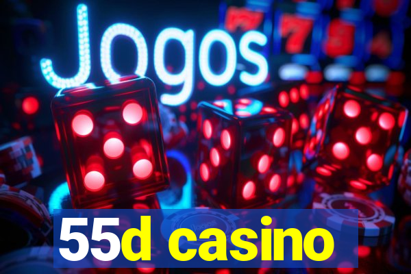 55d casino